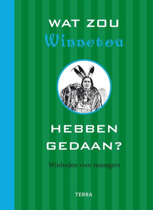 Wat zou Winnetou hebben gedaan? 9789089890283 W. Hölker, Boeken, Economie, Management en Marketing, Gelezen, Verzenden