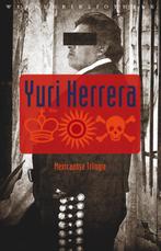 Mexicaanse trilogie  -   De koning, de zon, de dood, Yuri Herrera, Verzenden