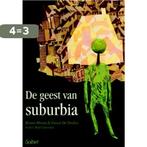De geest van suburbia 9789044130799 Bruno Meeus, Boeken, Verzenden, Zo goed als nieuw, Bruno Meeus