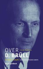 Over D. Brüll (1922-1996) 9789462127388 L.J.A. Pieterse, Boeken, Verzenden, Zo goed als nieuw, L.J.A. Pieterse