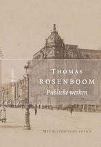 Publieke werken 9789021434926 Thomas Rosenboom, Verzenden, Thomas Rosenboom