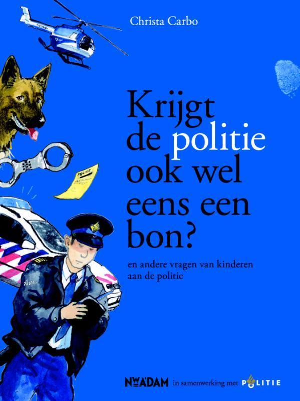 Krijgt de politie ook wel eens een bon? 9789046805800, Livres, Livres pour enfants | Jeunesse | 10 à 12 ans, Envoi
