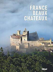 La France des plus beaux châteaux  Glénat Livres  Book, Livres, Livres Autre, Envoi