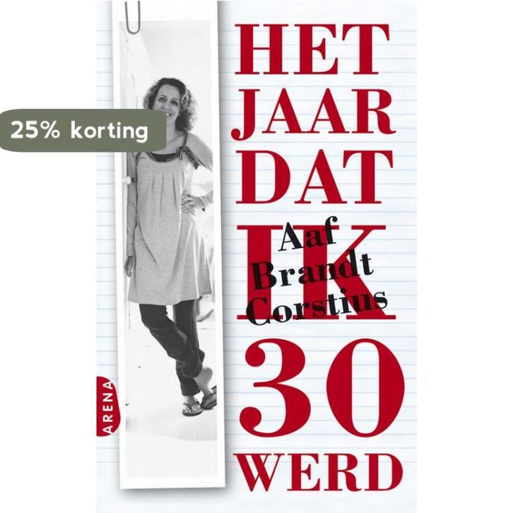 Het jaar dat ik 30 werd 9789089901392 Aaf Brandt Corstius, Boeken, Romans, Gelezen, Verzenden