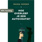 Hoe overleef je een autocratie? 9789403103914 Masha Gessen, Verzenden, Masha Gessen