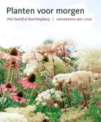 Planten voor morgen 9789058974303, Boeken, Gelezen, Piet Oudolf, Noel Kingsbury, Verzenden