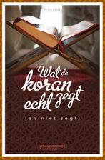 Wat de Koran echt zegt (en niet zegt) 9789059087132, Boeken, Verzenden, Zo goed als nieuw, Peter Derie