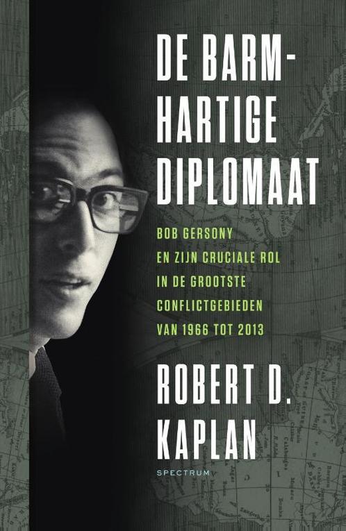 De barmhartige diplomaat 9789000370337 Robert Kaplan, Boeken, Geschiedenis | Wereld, Zo goed als nieuw, Verzenden
