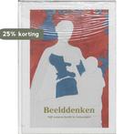Beelddenken 9789085865766, Verzenden, Zo goed als nieuw