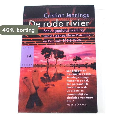 DE RODE RIVIER, OOGGETUIGENVERSLAG VAN DE GENOCIDE IN RWANDA, Boeken, Overige Boeken, Zo goed als nieuw, Verzenden