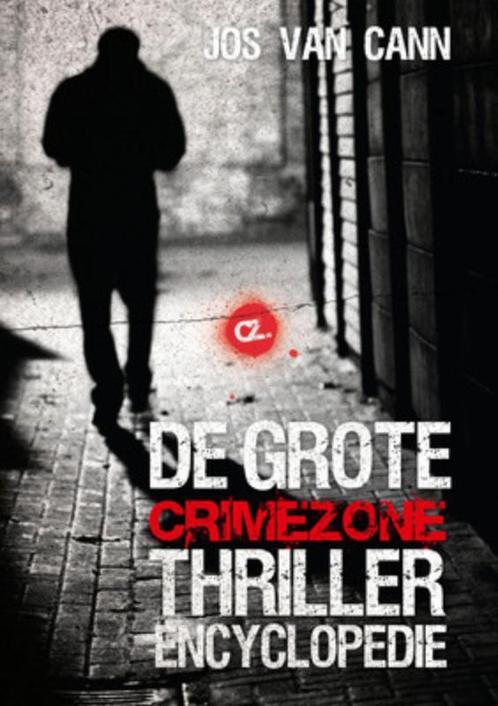 Grote Crimezone Thriller Encyclopedie 9789047507499, Livres, Thrillers, Envoi