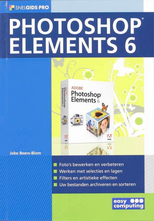 SNELGIDS PRO PHOTOSHOP ELEMENTS 6 9789045638003, Boeken, Informatica en Computer, Zo goed als nieuw, Verzenden