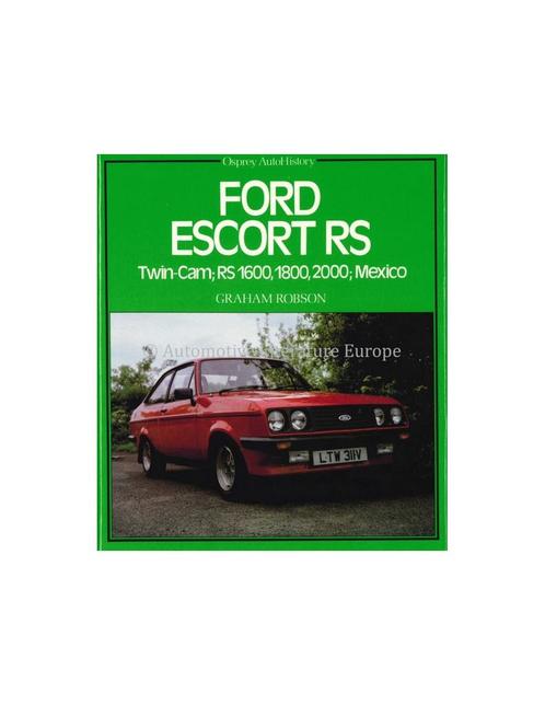FORD ESCORT RS, TWIN-CAM, RS 1600, 1800, 2000, MEXICO, Boeken, Auto's | Boeken