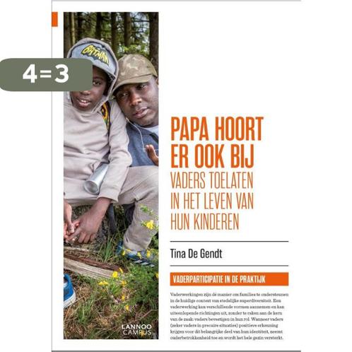 Papa hoort er ook bij 9789401458757 Tina De Gendt, Boeken, Zwangerschap en Opvoeding, Gelezen, Verzenden