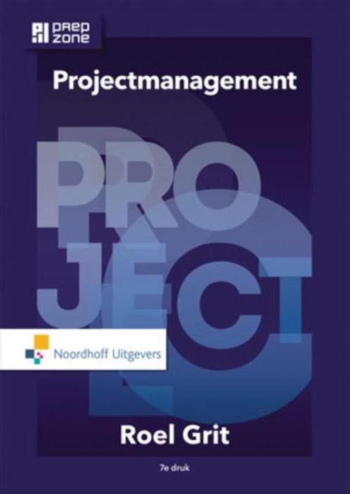 Projectmanagement 9789001850210 Roel Grit, Boeken, Economie, Management en Marketing, Zo goed als nieuw, Verzenden