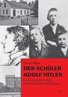 Der Schüler Adolf Hitler: Die Geschichte eines lebe...  Book, Boeken, Overige Boeken, Zo goed als nieuw, Verzenden