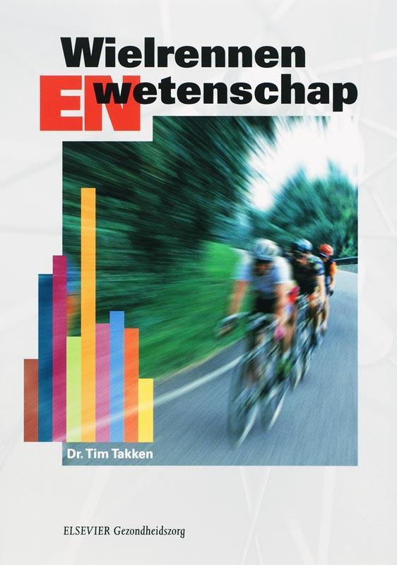 Wielrennen en wetenschap 9789035228740 Tim Takken, Boeken, Hobby en Vrije tijd, Zo goed als nieuw, Verzenden