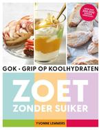Zoet zonder suiker / Gok 9789043931441 Yvonne Lemmers, Boeken, Verzenden, Gelezen, Yvonne Lemmers