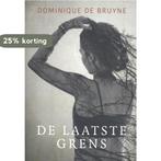 De laatste grens 9789492883995 Dominique de Bruyne, Verzenden, Gelezen, Dominique de Bruyne