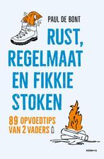 Rust, regelmaat en fikkie stoken 9789021581194 Paul de Bont, Boeken, Verzenden, Zo goed als nieuw, Paul de Bont