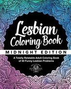 Lesbian Coloring Book: A Totally Relatable Adult Coloring, Zo goed als nieuw, Verzenden, Adult Coloring World