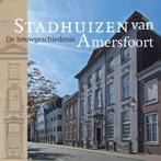 Stadhuizen van Amersfoort 9789068685336, Boeken, Kunst en Cultuur | Architectuur, Zo goed als nieuw, Max Cramer, Sandra Hovens