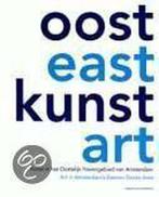 Kunst Art Oost East 9789064504389, Gelezen, Onbekend, Verzenden