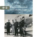 Van gevechtspiloot tot verkeersvlieger 9789463452113, Boeken, Verzenden, Gelezen, Piet van Riet