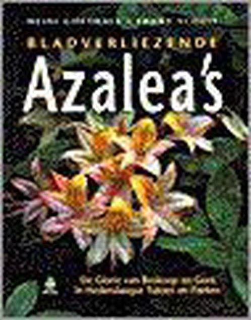 Bladverliezende azaleas 9789021530994, Livres, Nature, Envoi