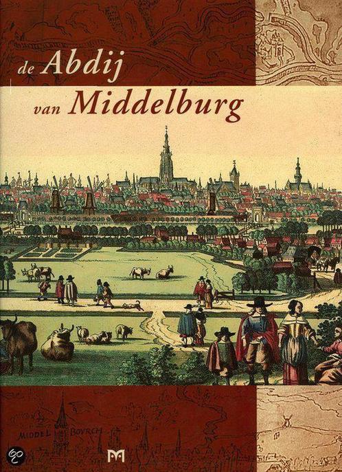 De Abdij van Middelburg 9789053452967, Boeken, Overige Boeken, Gelezen, Verzenden