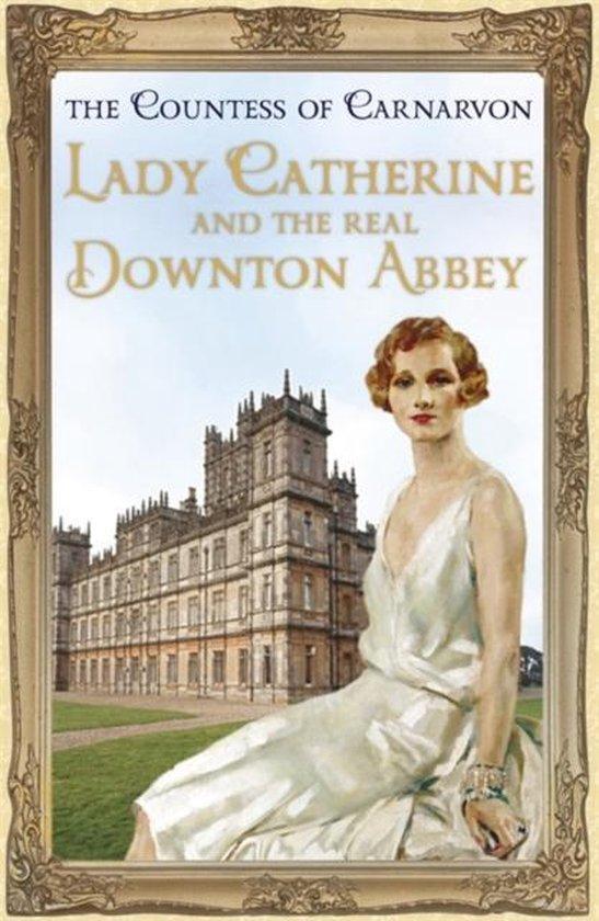 Lady Catherine and the Real Downton Abbey 9781444762105, Boeken, Taal | Engels, Gelezen, Verzenden