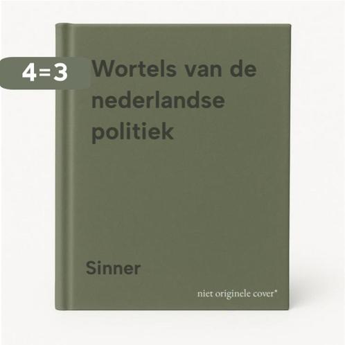 Wortels van de nederlandse politiek 9789021427652 Sinner, Boeken, Overige Boeken, Gelezen, Verzenden