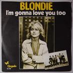 Blondie - Im gonna love you too - Single, Pop, Single