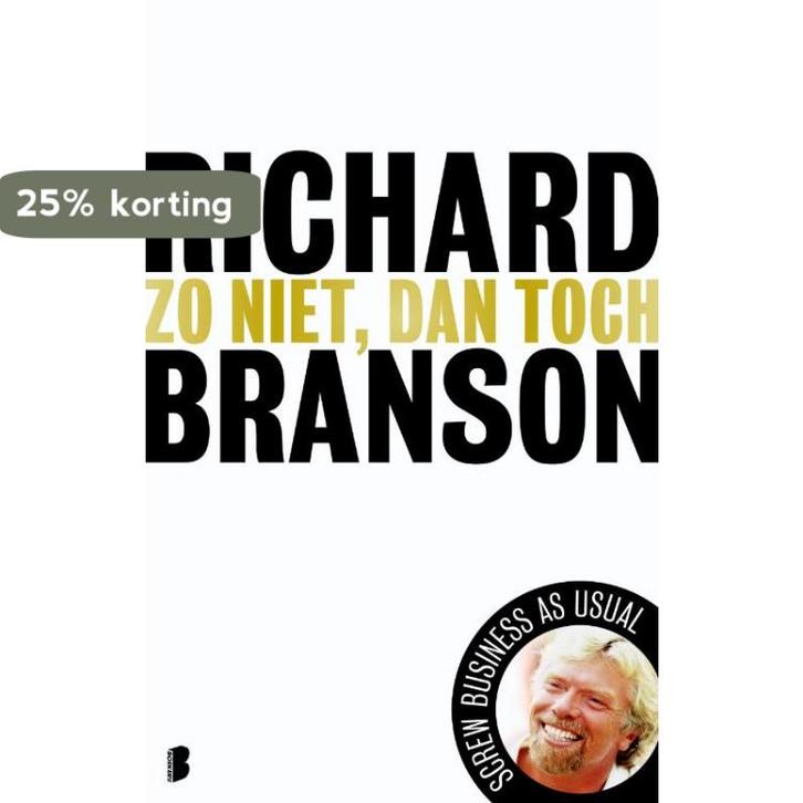 Zo niet, dan toch 9789022556610 Richard Branson, Livres, Économie, Management & Marketing, Envoi