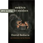 Eekhrn zkt eekhrn 9789048806652 David Sedaris, Boeken, Verzenden, Gelezen, David Sedaris