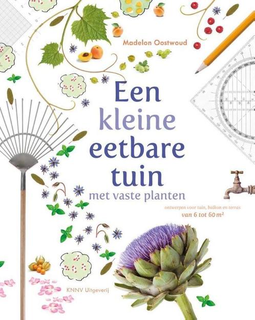 Een kleine eetbare tuin met vaste planten 9789050115407, Boeken, Hobby en Vrije tijd, Zo goed als nieuw, Verzenden