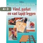 Vinyl, parket en vast tapijt leggen / Deltas, Boeken, Verzenden, Gelezen, C. Pessey