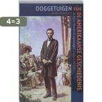 Ooggetuigen van de Amerikaanse geschiedenis 9789035133136, Boeken, Verzenden, Gelezen, Verhagen