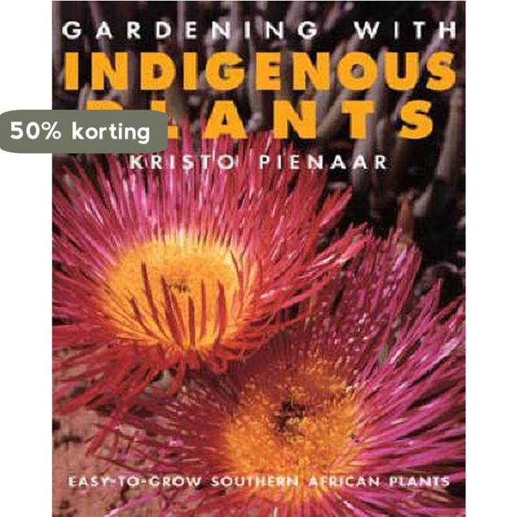 Gardening with Indigenous Plants 9781868723928, Boeken, Taal | Engels, Gelezen, Verzenden