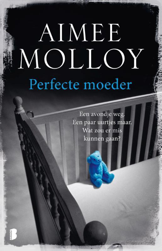 Perfecte moeder 9789022588642 Aimee Molloy, Boeken, Thrillers, Zo goed als nieuw, Verzenden