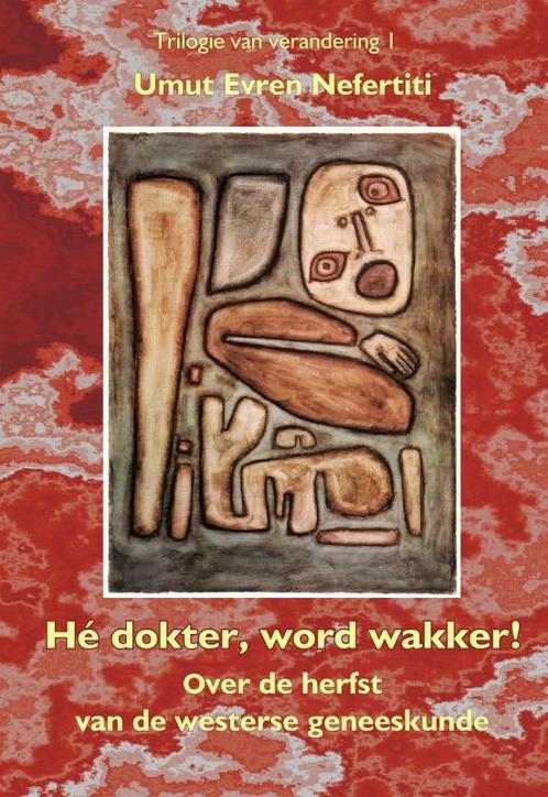 Hé dokter wordt wakker 9789078596028 U.E. Nefertiti, Boeken, Wetenschap, Zo goed als nieuw, Verzenden