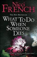 What to Do When Someone Dies  Nicci French  Book, Nicci French, Verzenden