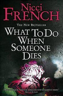 What to Do When Someone Dies  Nicci French  Book, Livres, Livres Autre, Envoi