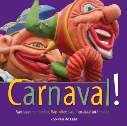 Carnaval! / Immaterieel Erfgoed 9789079399260, Boeken, Literatuur, Zo goed als nieuw, Verzenden