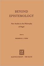 Beyond epistomology: new studies in the Philosophy of Hegel, Verzenden