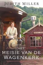 Het meisje van de wagenkerk 9789402907063 Judith Miller, Verzenden, Zo goed als nieuw, Judith Miller