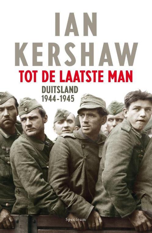 Tot de laatste man 9789000315000 Ian Kershaw, Boeken, Geschiedenis | Wereld, Zo goed als nieuw, Verzenden