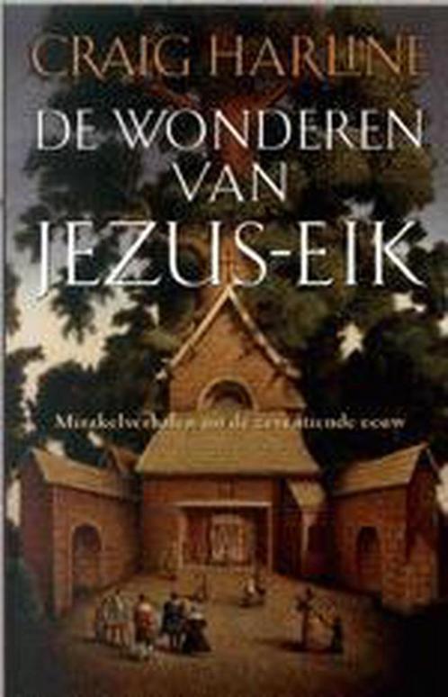 Wonderen Van Jezus Eik 9789035125865 C. Harline, Boeken, Overige Boeken, Gelezen, Verzenden
