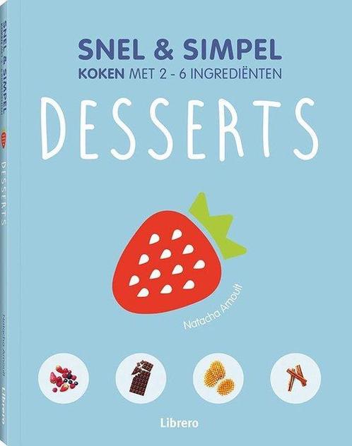 snel & Simpel - desserts 9789089988393, Boeken, Kookboeken, Zo goed als nieuw, Verzenden