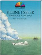 Kleine ijsbeer, waar ga je naar toe? / Kleine IJsbeer, Boeken, Verzenden, Zo goed als nieuw, Hans de Beer